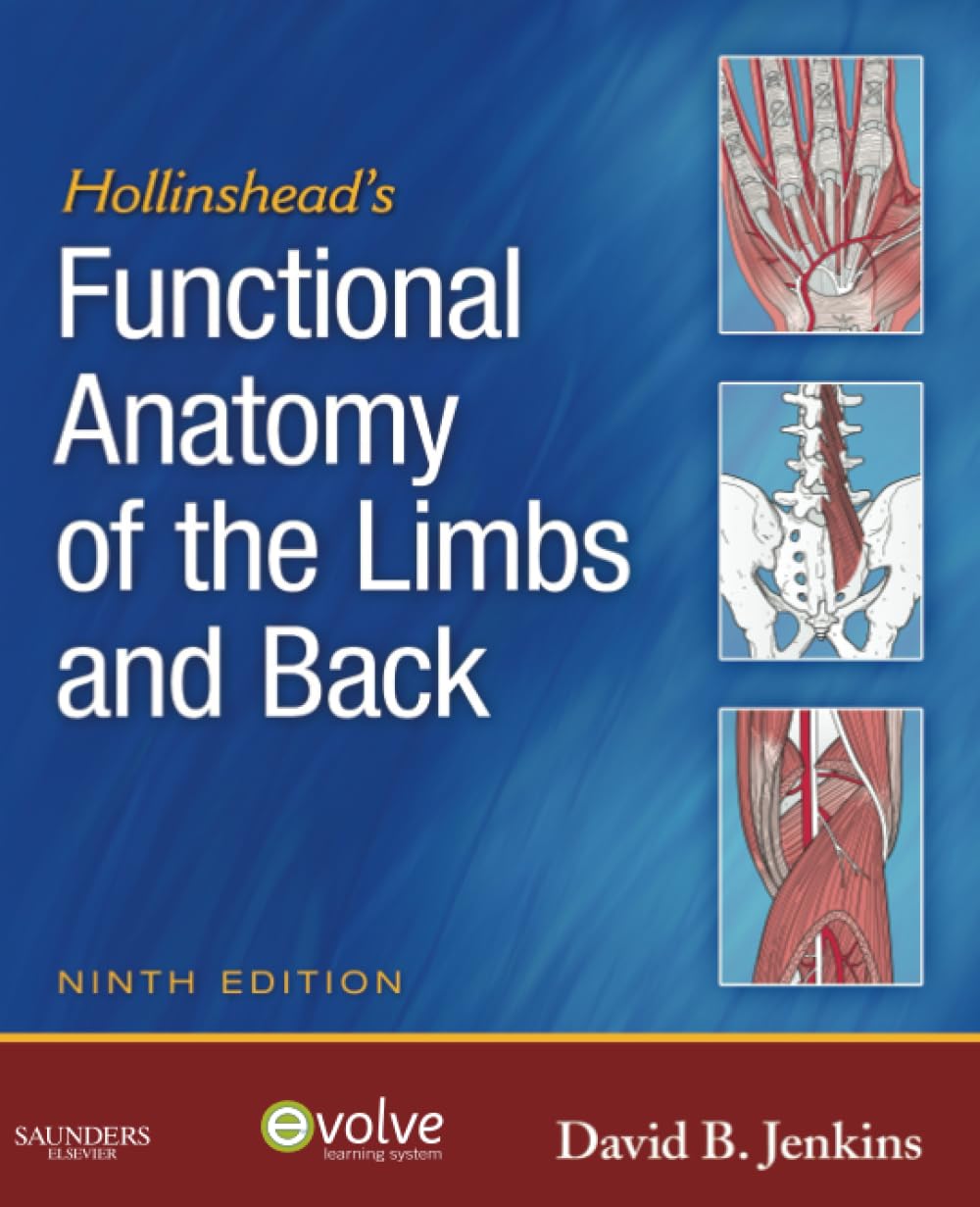 Hollinshead's Functional Anatomy of the Limbs and Back Medicine