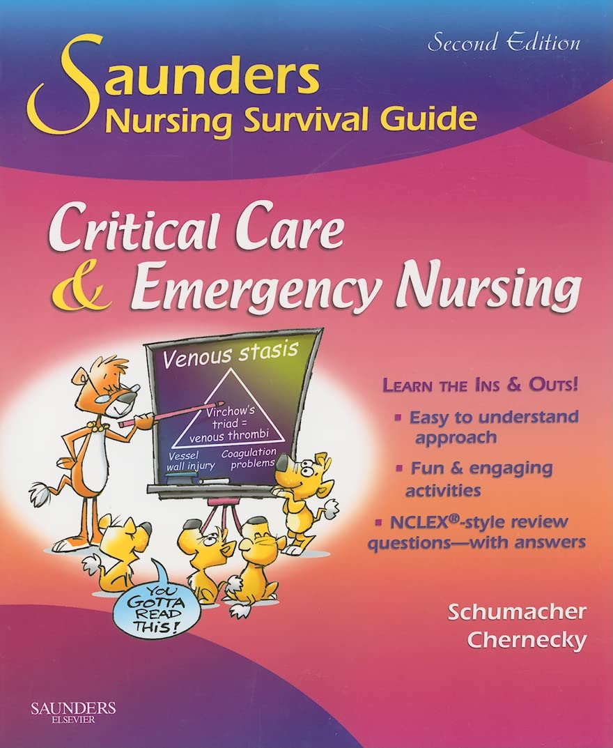 Saunders Nursing Survival Guide: Critical Care & Emergency Nursing Medicine