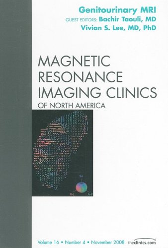 Genitourinary MRI , An Issue of Magnetic Resonance Imaging Clinics of North America (The Clinics: Radiology) Medicine