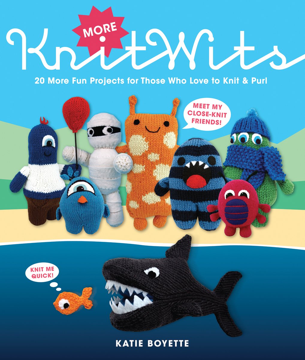 More Knitwits: 20 More Fun Projects for Those Who Love to Knit & Purl Hobbies & Crafts