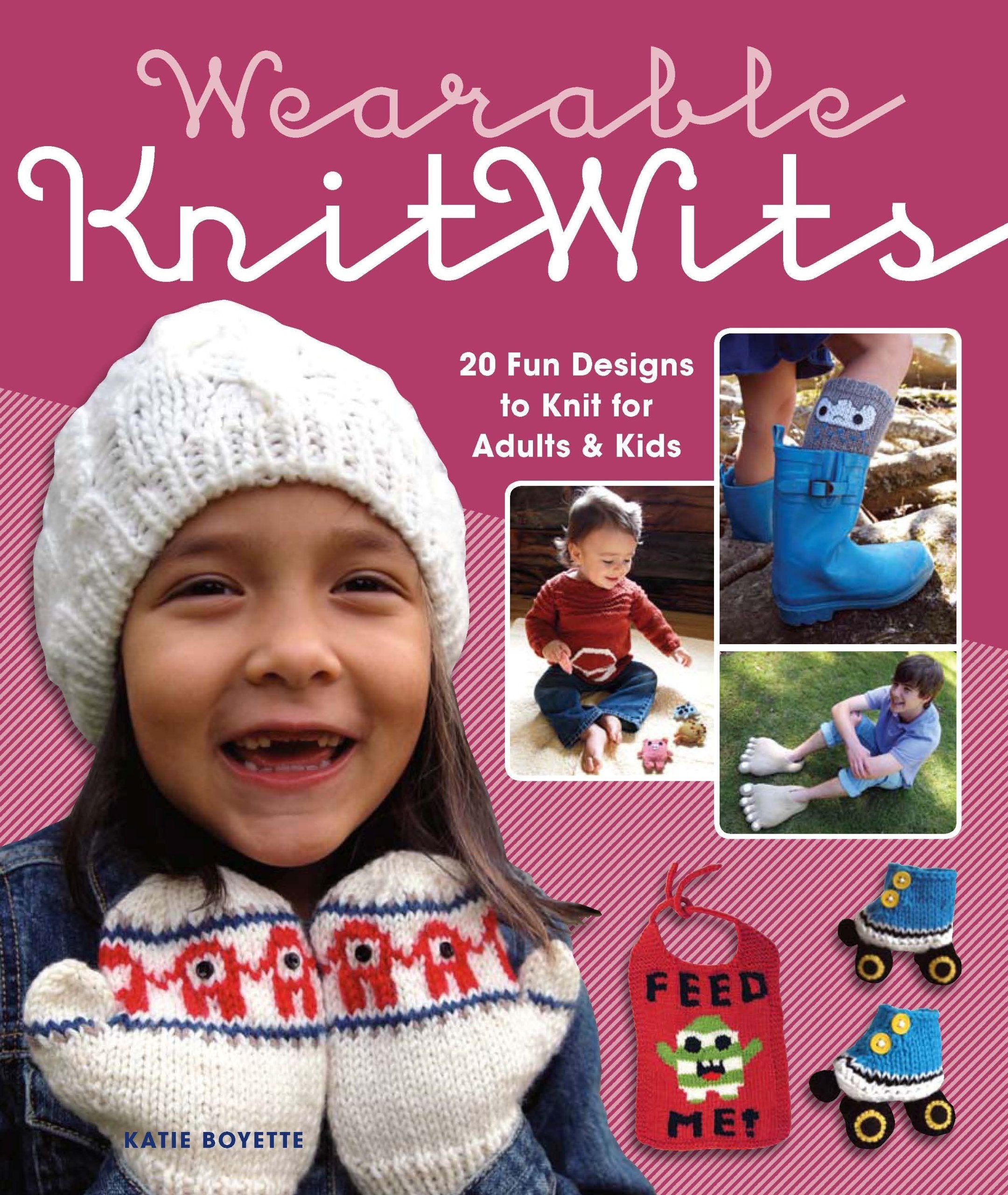 Wearable Knitwits: 20 Fun Designs to Knit for Adults & Kids Hobbies & Crafts