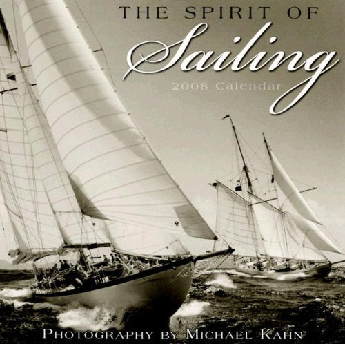 The Spirit of Sailing 2008 Calendar Books