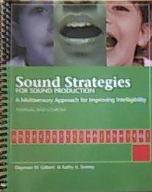 Sound Strategies for Sound Production: A Multisensory Approach for Improving Intelligibility: Clinician's Manual Books