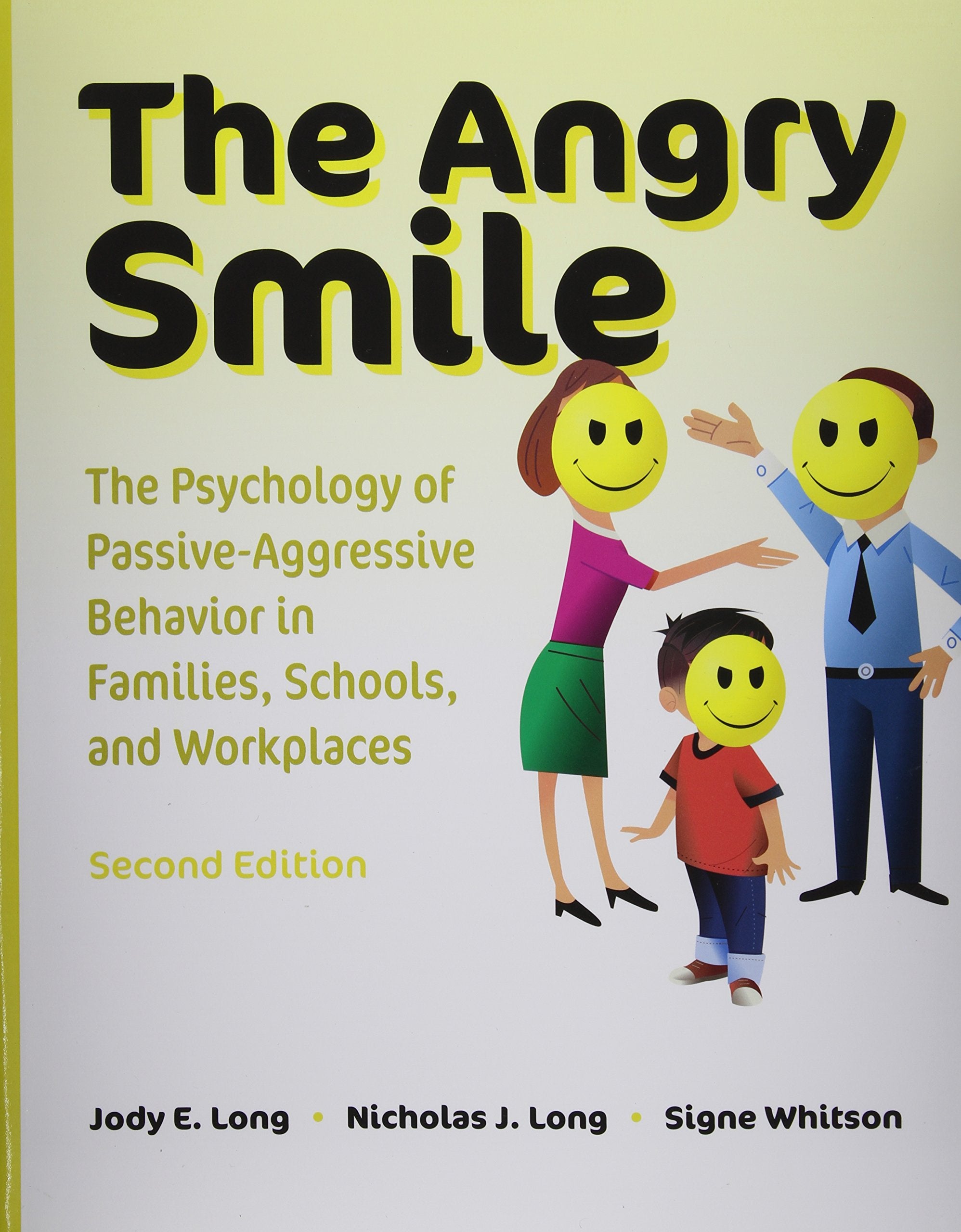 The Angry Smile: The Psychology of Passive-Aggressive Behavior in Families, Schools, and Workplaces Medicine