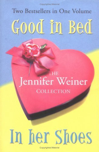 "Good in Bed", "In Her Shoes" (The Jennifer Weiner Collection) Contemporary literature