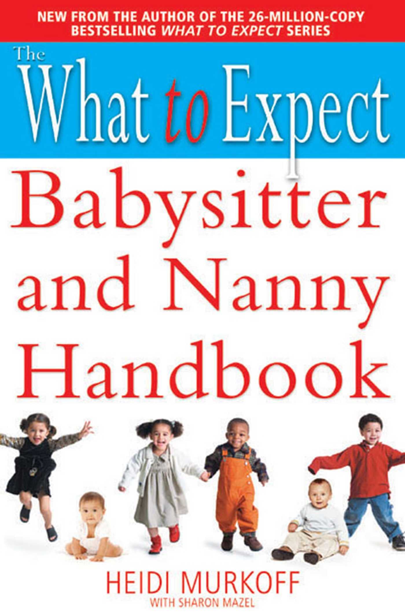 The What to Expect Babysitter and Nanny Handbook Learning & Reference