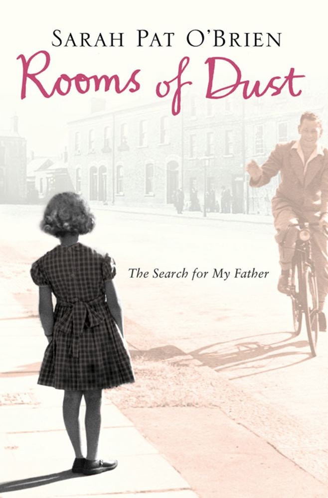 Rooms of Dust: The Search for My Father Memories
