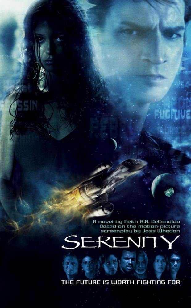 Firefly. Serenity. Based on the screenplay by Joss Whedon ("Serenity" S.) Fantasy & Sci-Fi