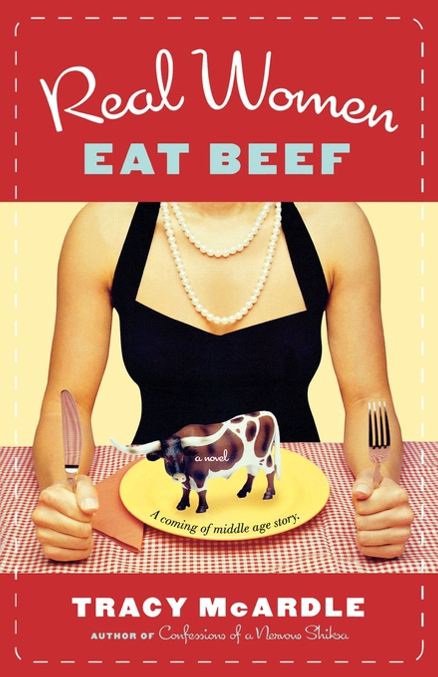 Real Women Eat Beef: A Coming-Of-Middle-Age Story Contemporary literature