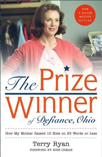 The Prize Winner of Defiance, Ohio: How My Mother Raised 10 Kids on 25 Words or Less Inspiring women