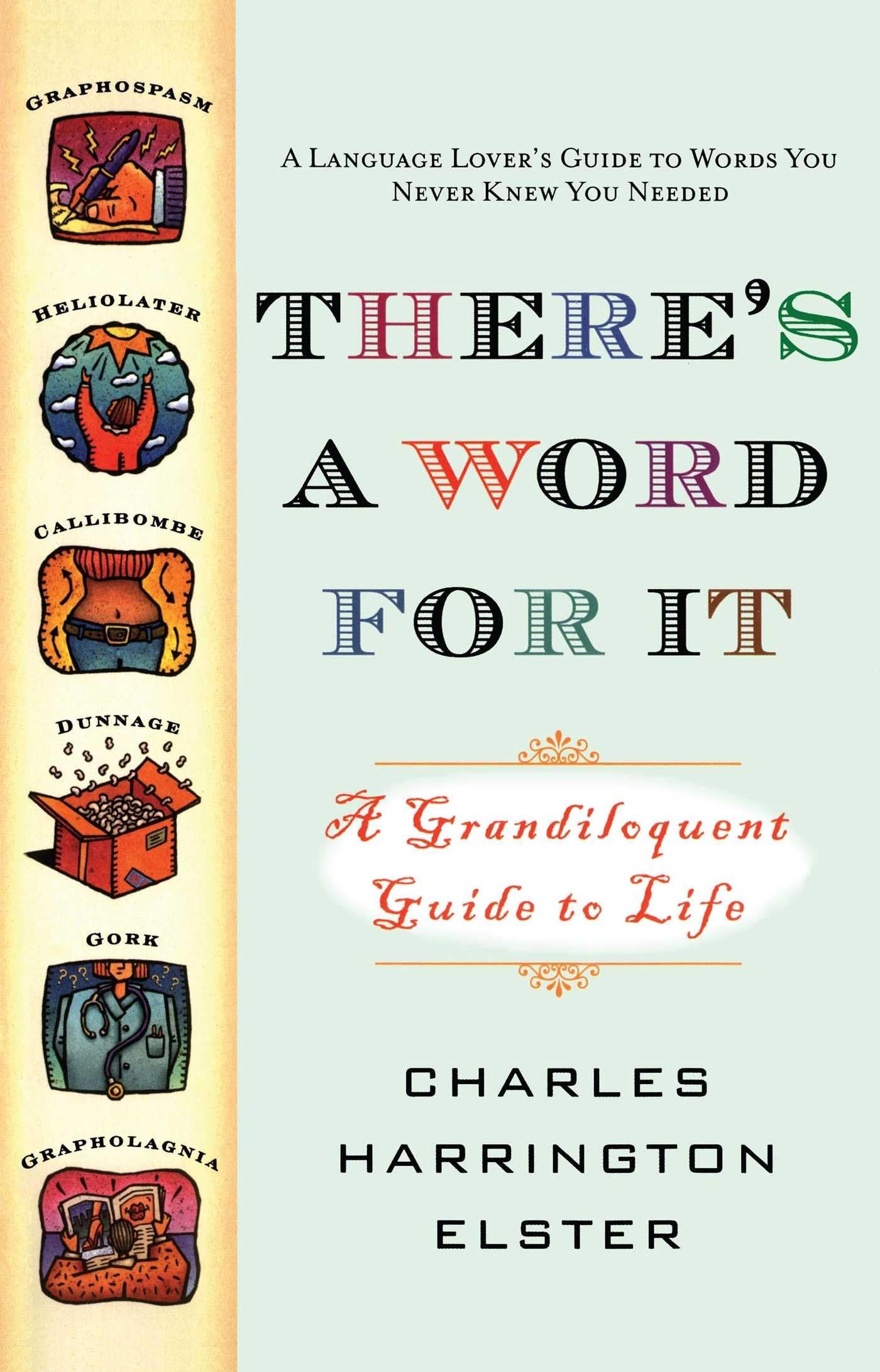There's a Word for It (Revised Edition): A Grandiloquent Guide to Life Reference Books