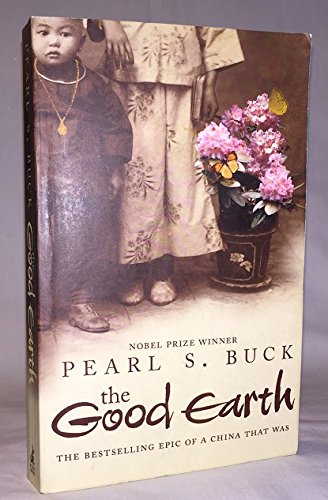 The Good Earth. The Bestselling Epic of a China That Was. Books