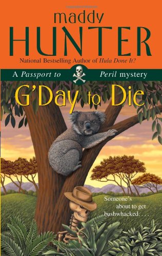 G'Day to Die: A Passport to Peril Mystery Contemporary literature
