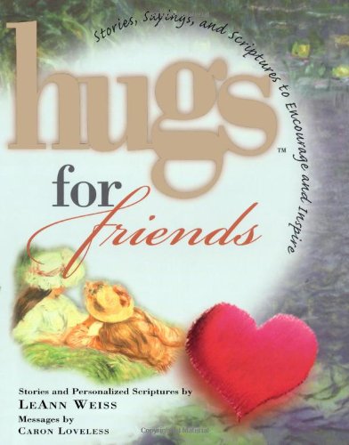 Hugs for Friends: Stories, Sayings, and Scriptures to Encourage and Inspire Religion & Esotericism