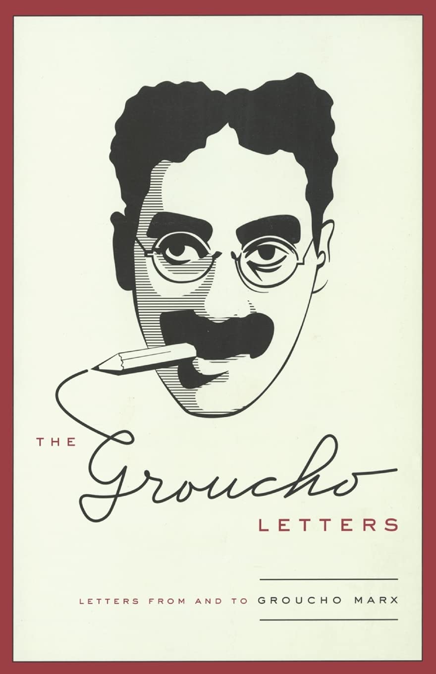 The Groucho Letters: Letters from and to Groucho Marx Essays & Short Stories