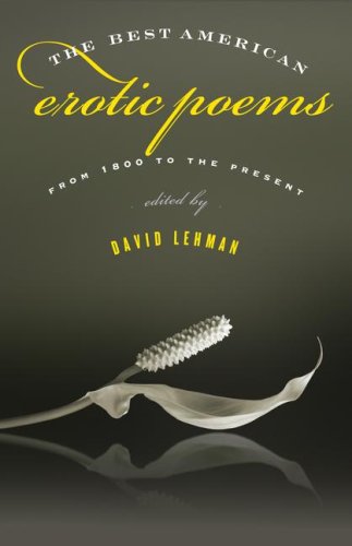 The Best American Erotic Poems: From 1800 to the Present book