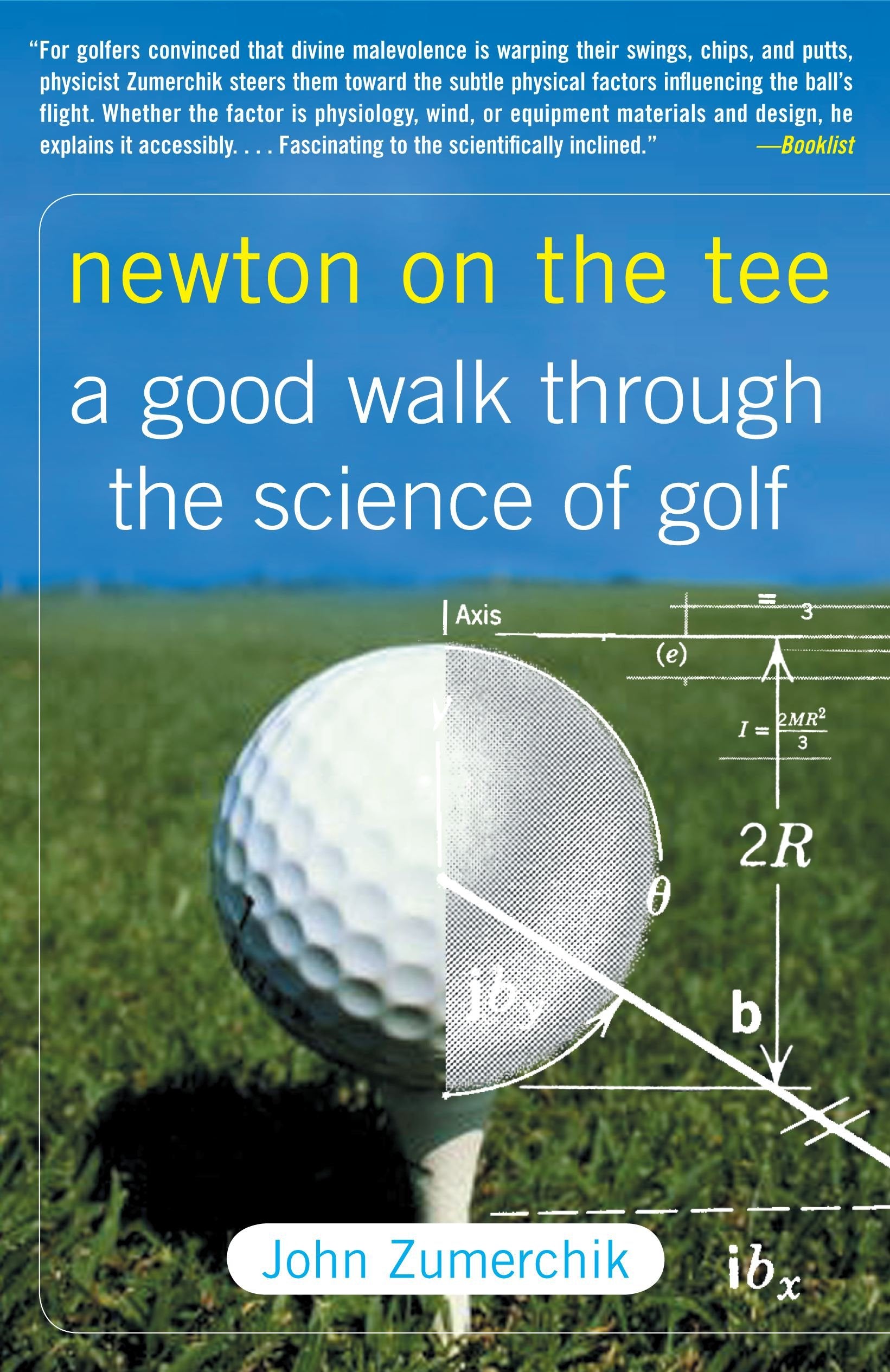 Newton on the Tee: A Good Walk Through the Science of Golf (Gift for Golfers) Business & Technology