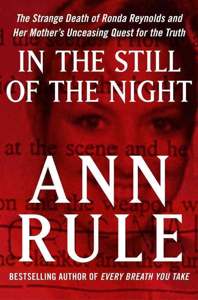 In the Still of the Night: The Strange Death of Ronda Reynolds and Her Mother's Unceasing Quest For the Truth book