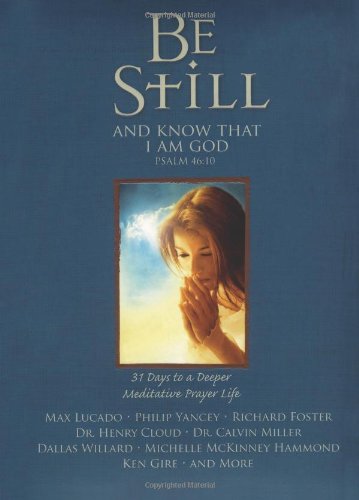 Be Still: 31 Days to a Deeper Meditative Prayer Life General education