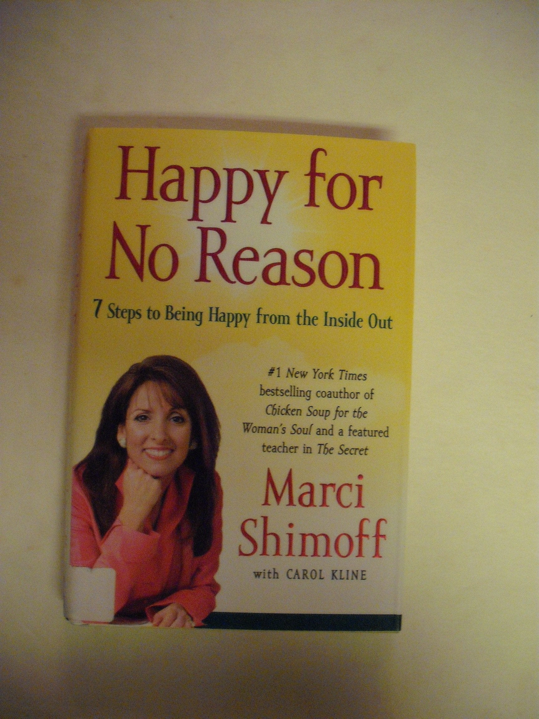Happy for No Reason: 7 Steps to Being Happy from the Inside Out Business, Finance & Career