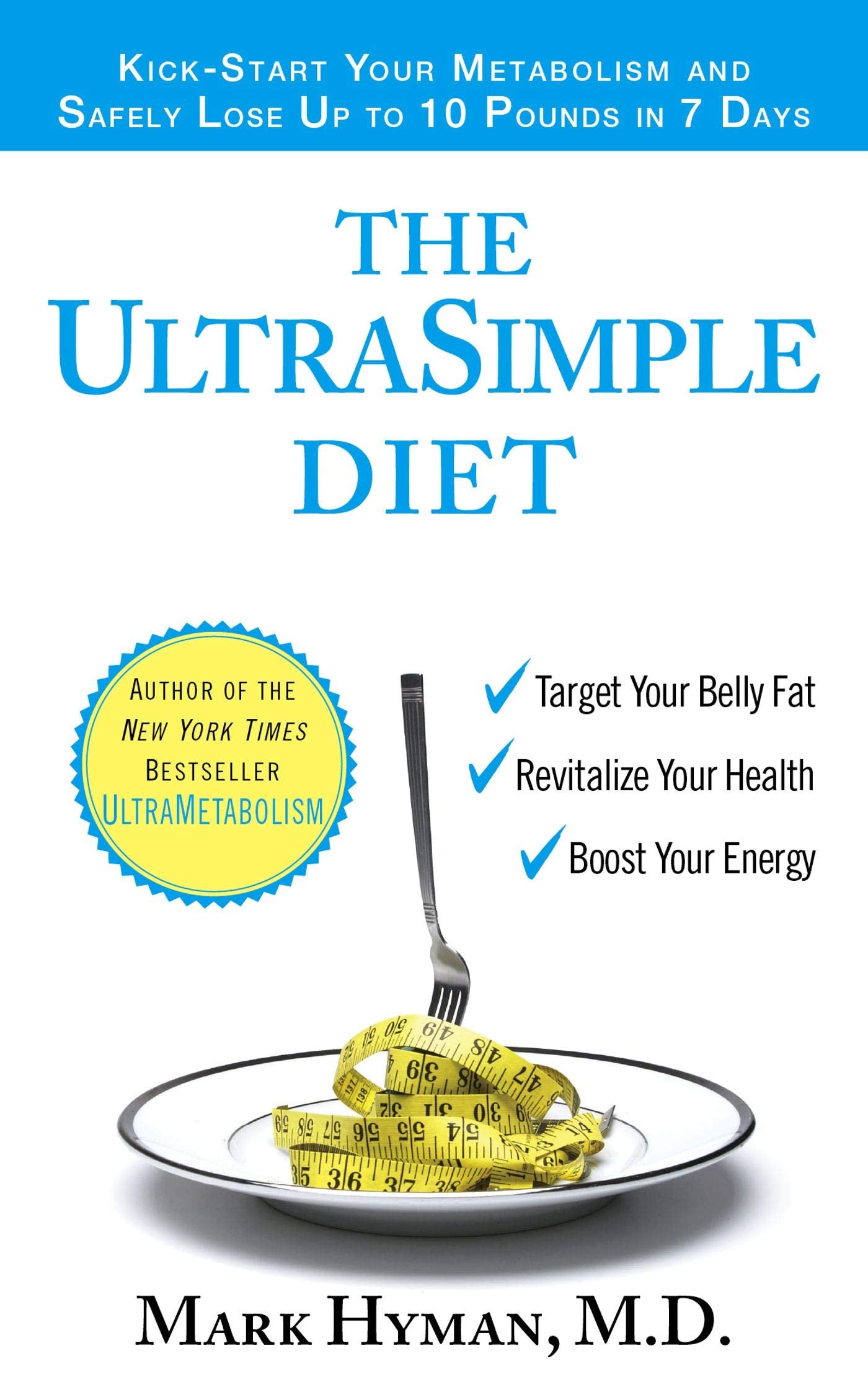 The Ultrasimple Diet: Kick-Start Your Metabolism and Safely Lose Up to 10 Pounds in 7 Days Health, Nutrition & Fitness
