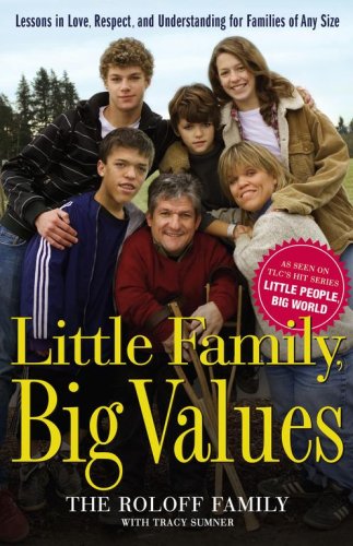 Little Family, Big Values: Lessons in Love, Respect, and Understanding for Families of Any Size Parents & Children