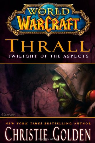 World of Warcraft: Thrall: Twilight of the Aspects Contemporary literature