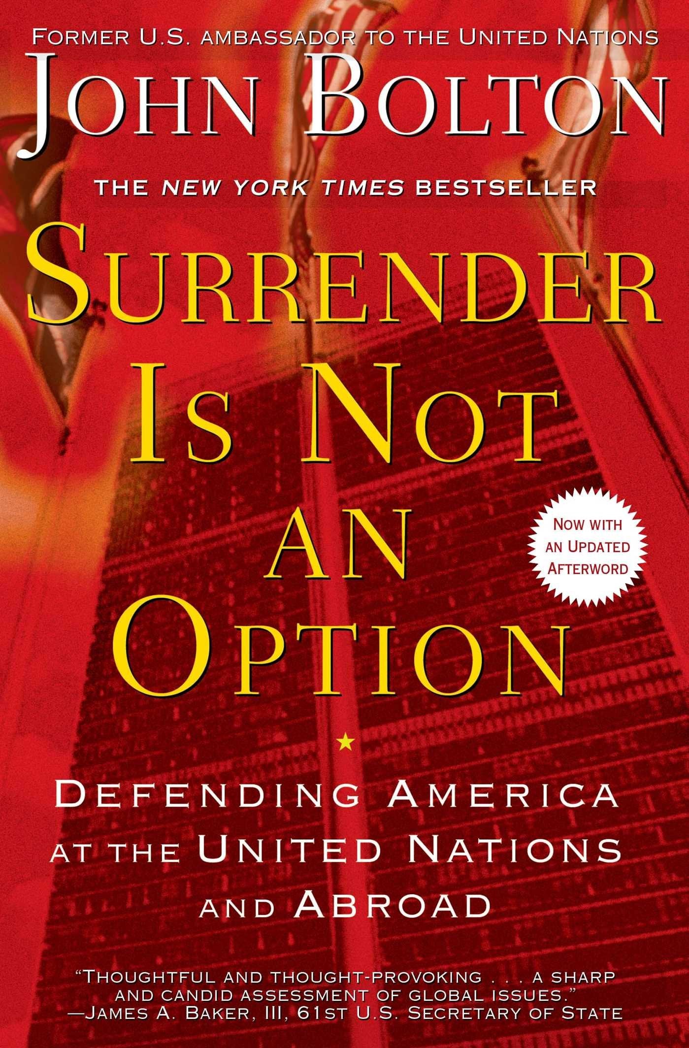 Surrender Is Not an Option: Defending America at the United Nations Books