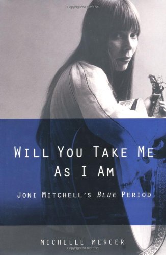 Will You Take Me As I Am: Joni Mitchell's Blue Period Pop culture