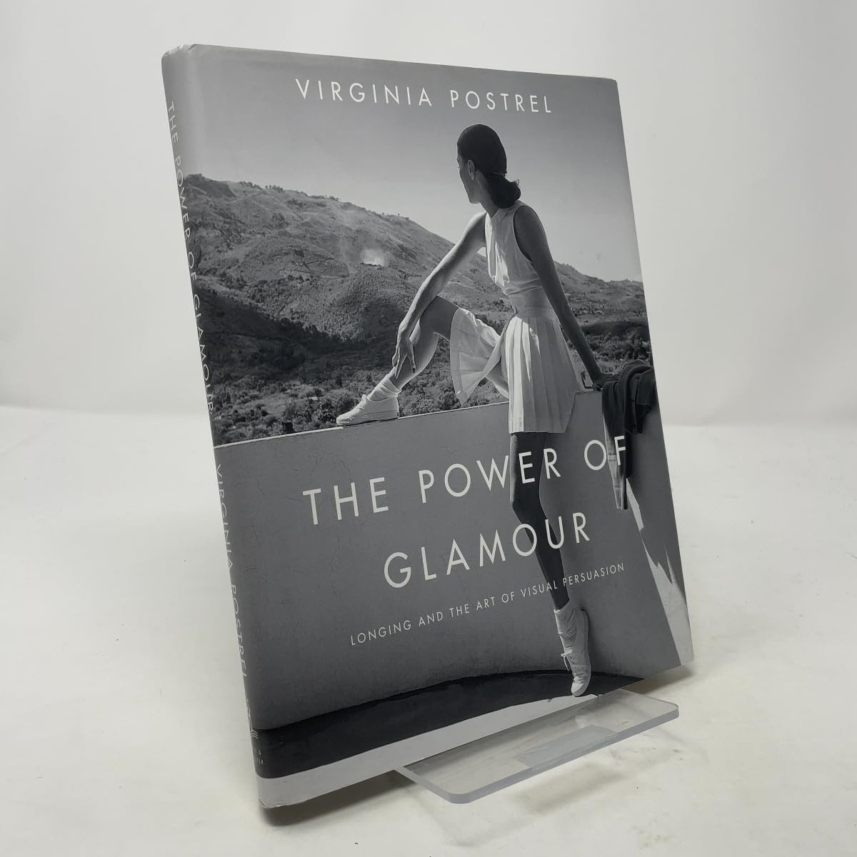 The Power of Glamour: Longing and the Art of Visual Persuasion Media & Communication