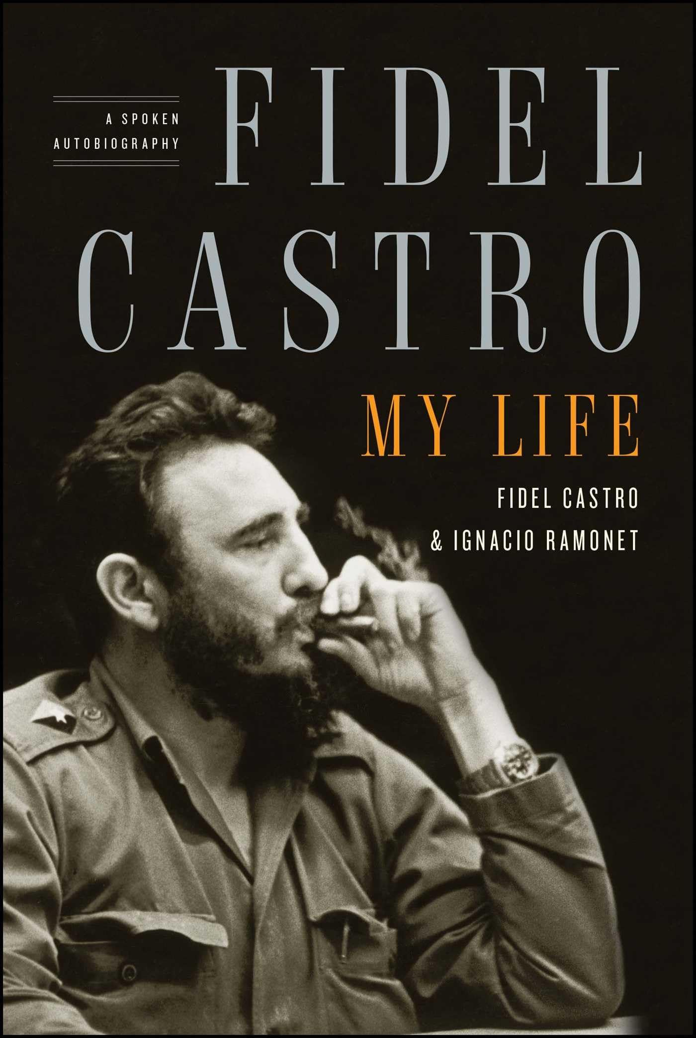 Fidel Castro: My Life: A Spoken Autobiography Memories