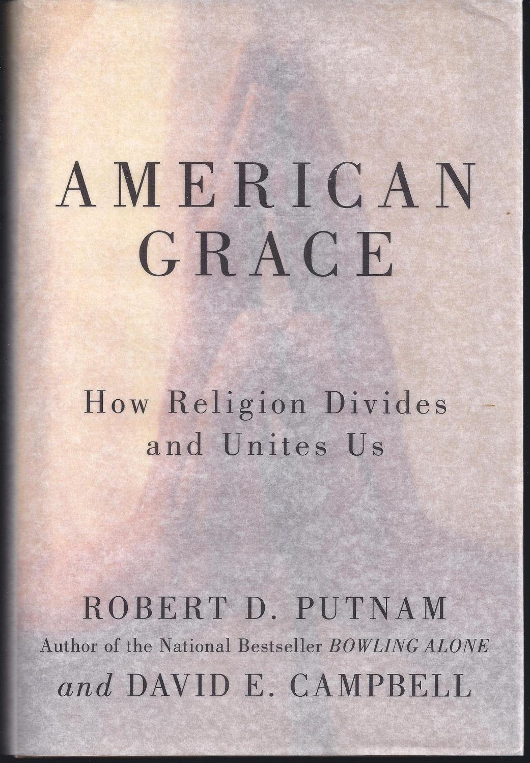 American Grace: How Religion Divides and Unites Us Religion & Esotericism
