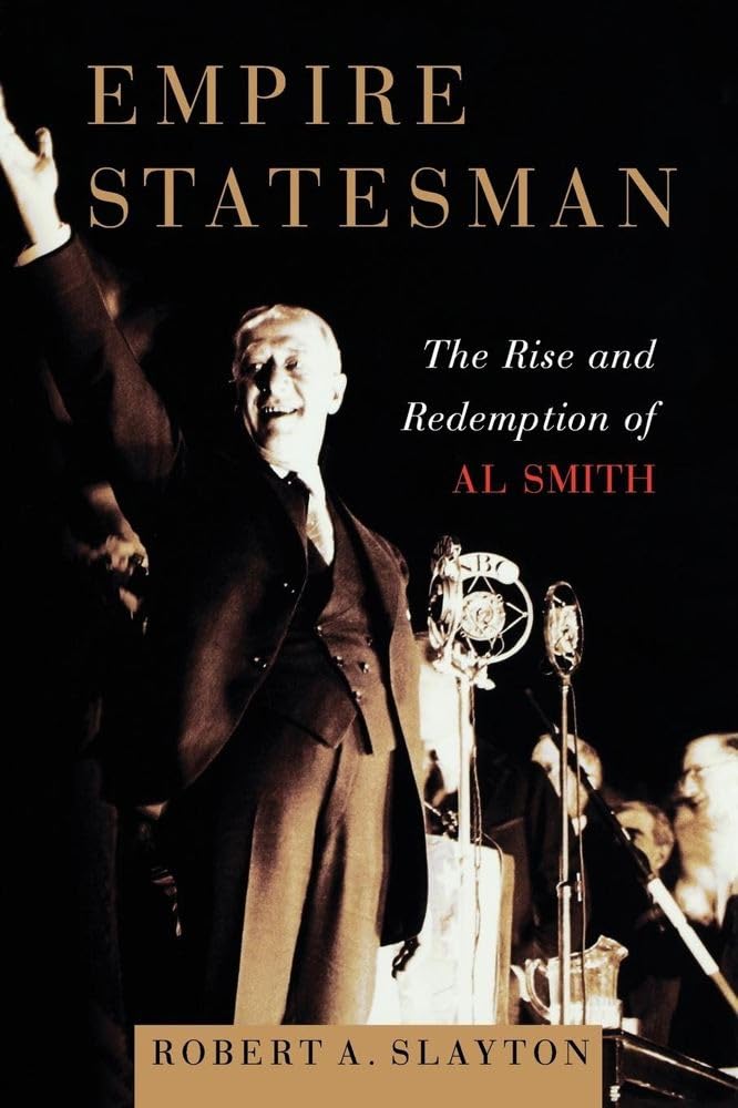Empire Statesman: The Rise and Redemption of Al Smith Memories