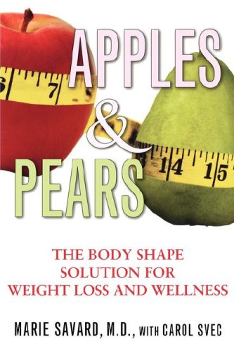 Apples & Pears: The Body Shape Solution for Weight Loss and Wellness book