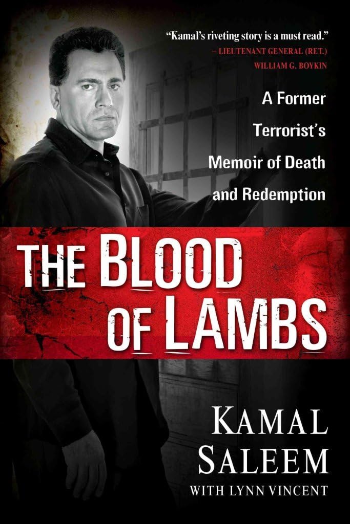 The Blood of Lambs: A Former Terrorist's Memoir of Death and Redemption Memories