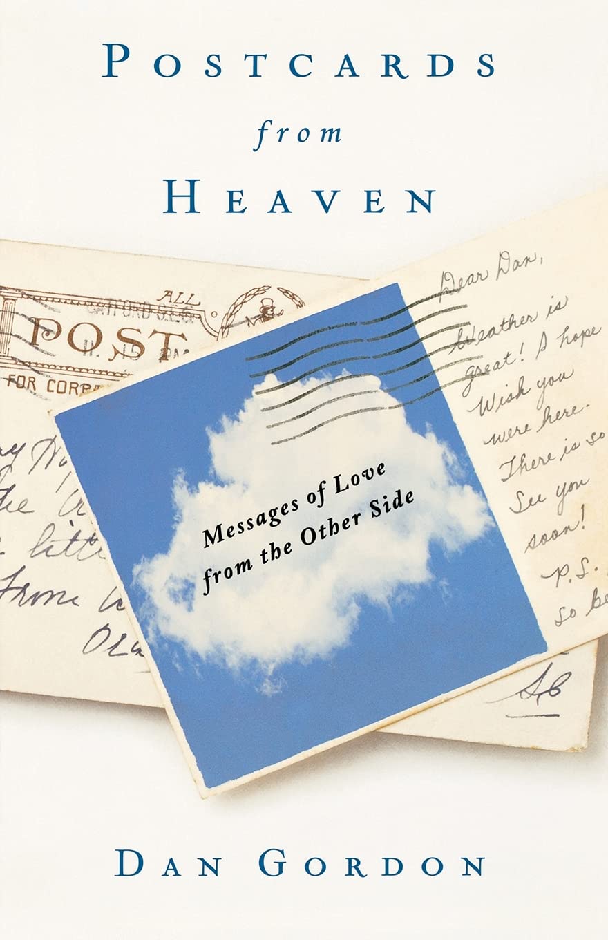 Postcards from Heaven: Messages of Love from the Other Side Memories