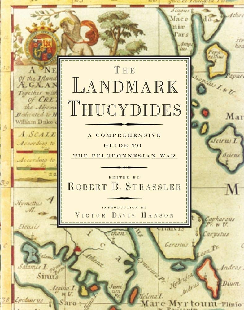 The Landmark Thucydides: A Comprehensive Guide to the Peloponnesian War Learning & Reference