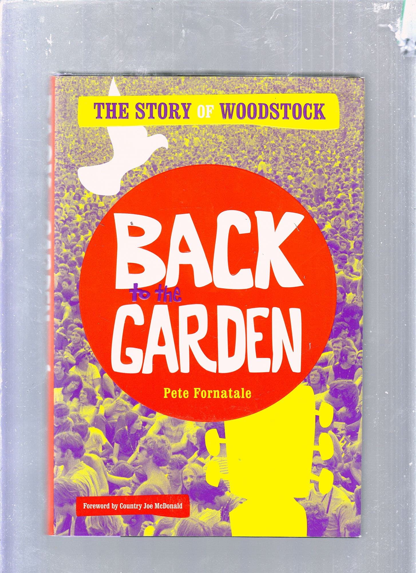 Back to the Garden: The Story of Woodstock book