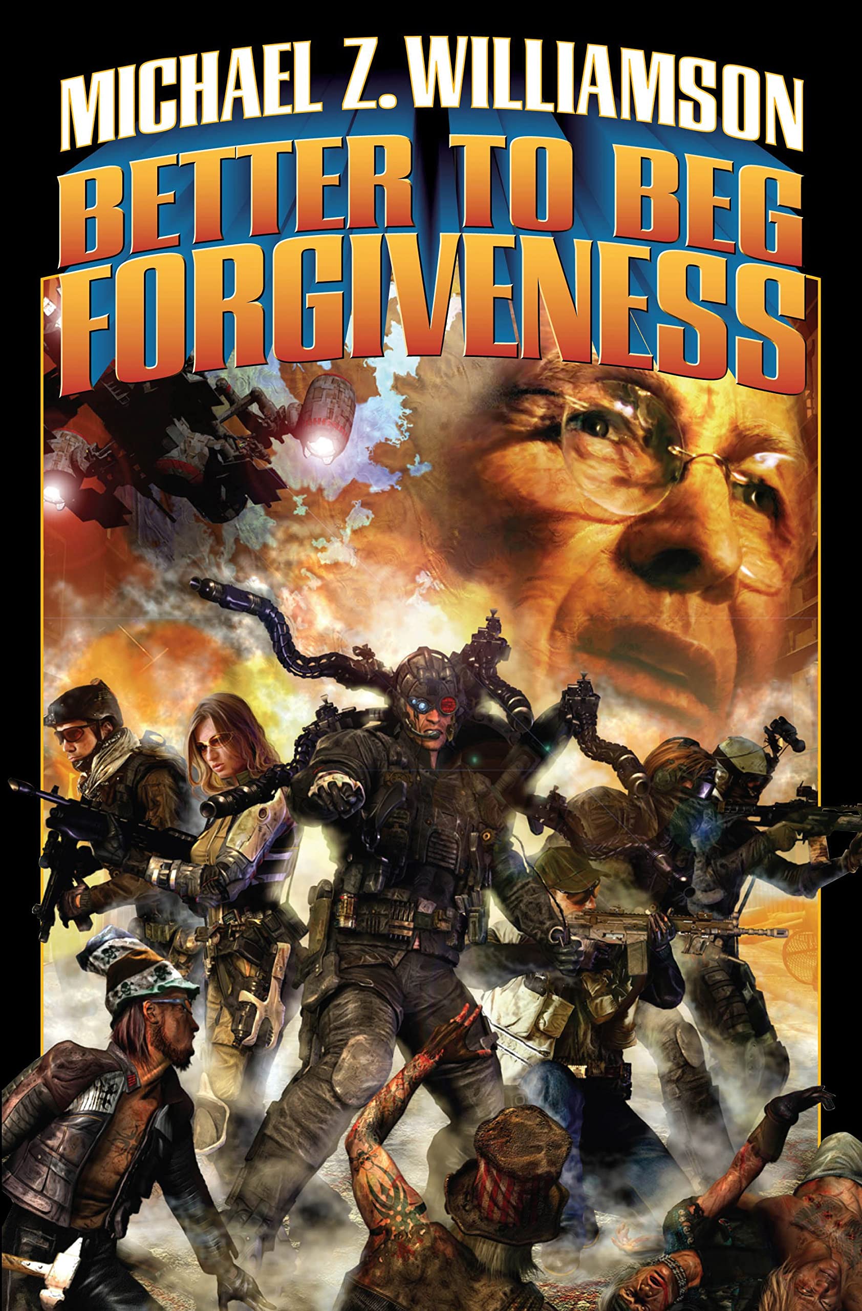 Better to Beg Forgiveness... (Freehold Series) Action & Adventure
