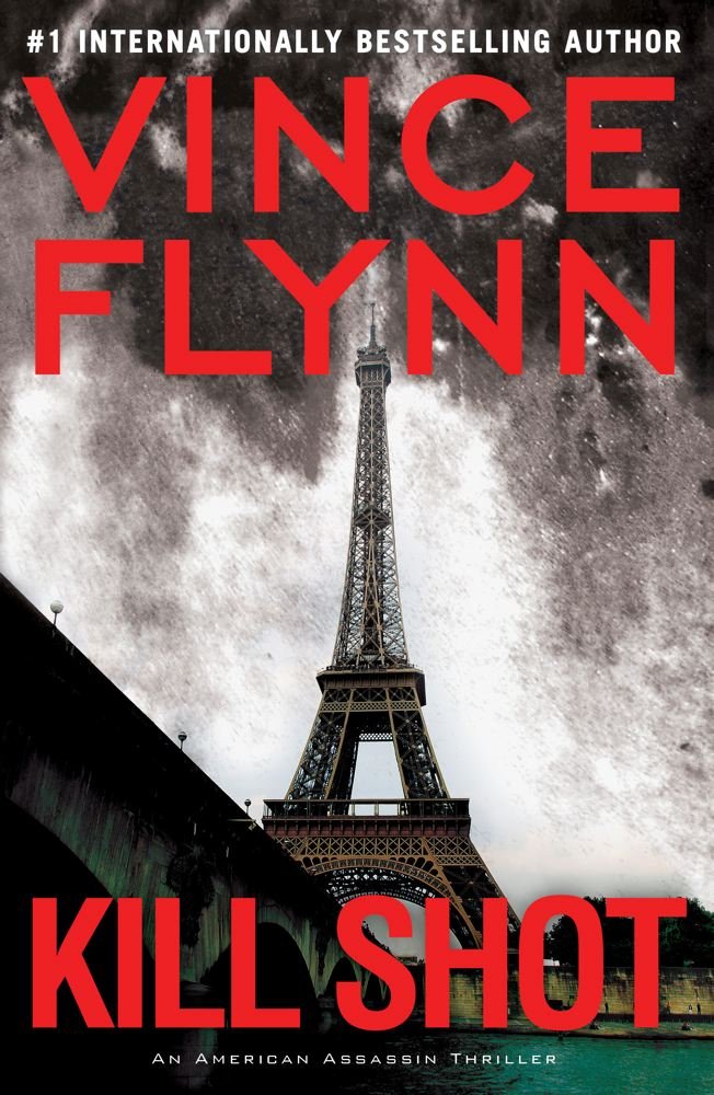 Kill Shot: An American Assassin Thriller (A Mitch Rapp Novel) Action & Adventure