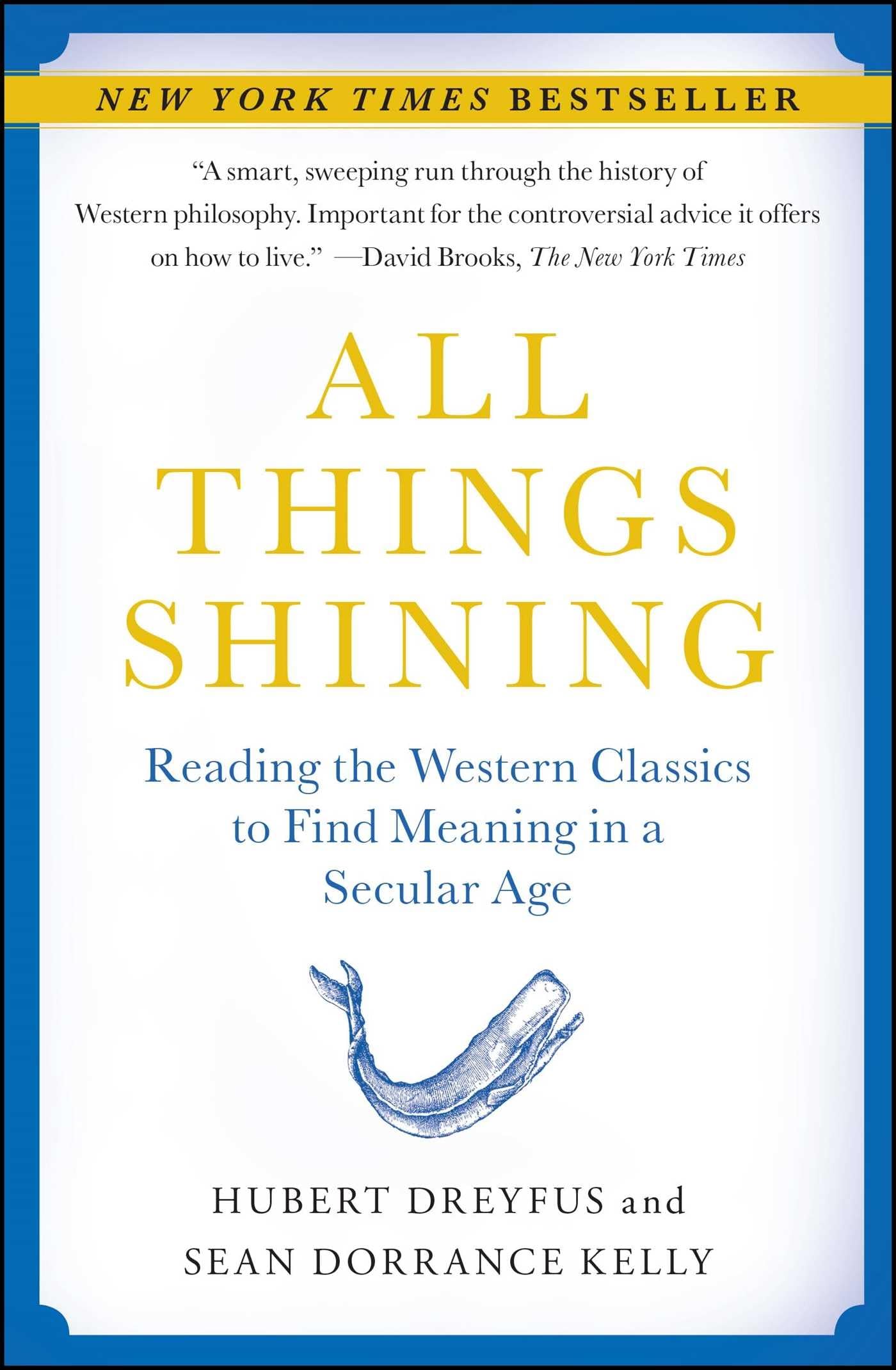 All Things Shining: Reading the Western Classics to Find Meaning in a Secular Age Philosophy