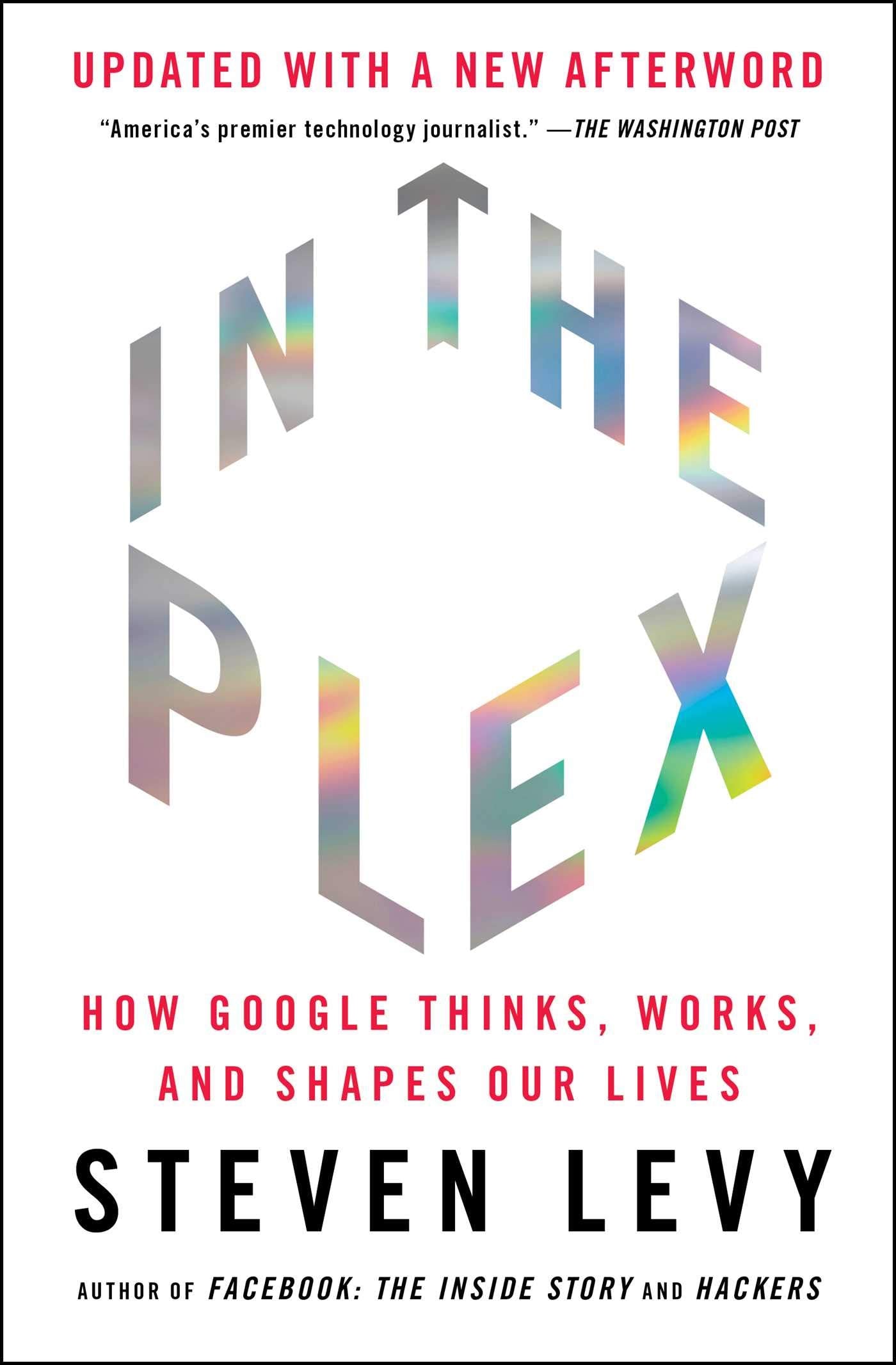 In the Plex: How Google Thinks, Works, and Shapes Our Lives Politics & Society