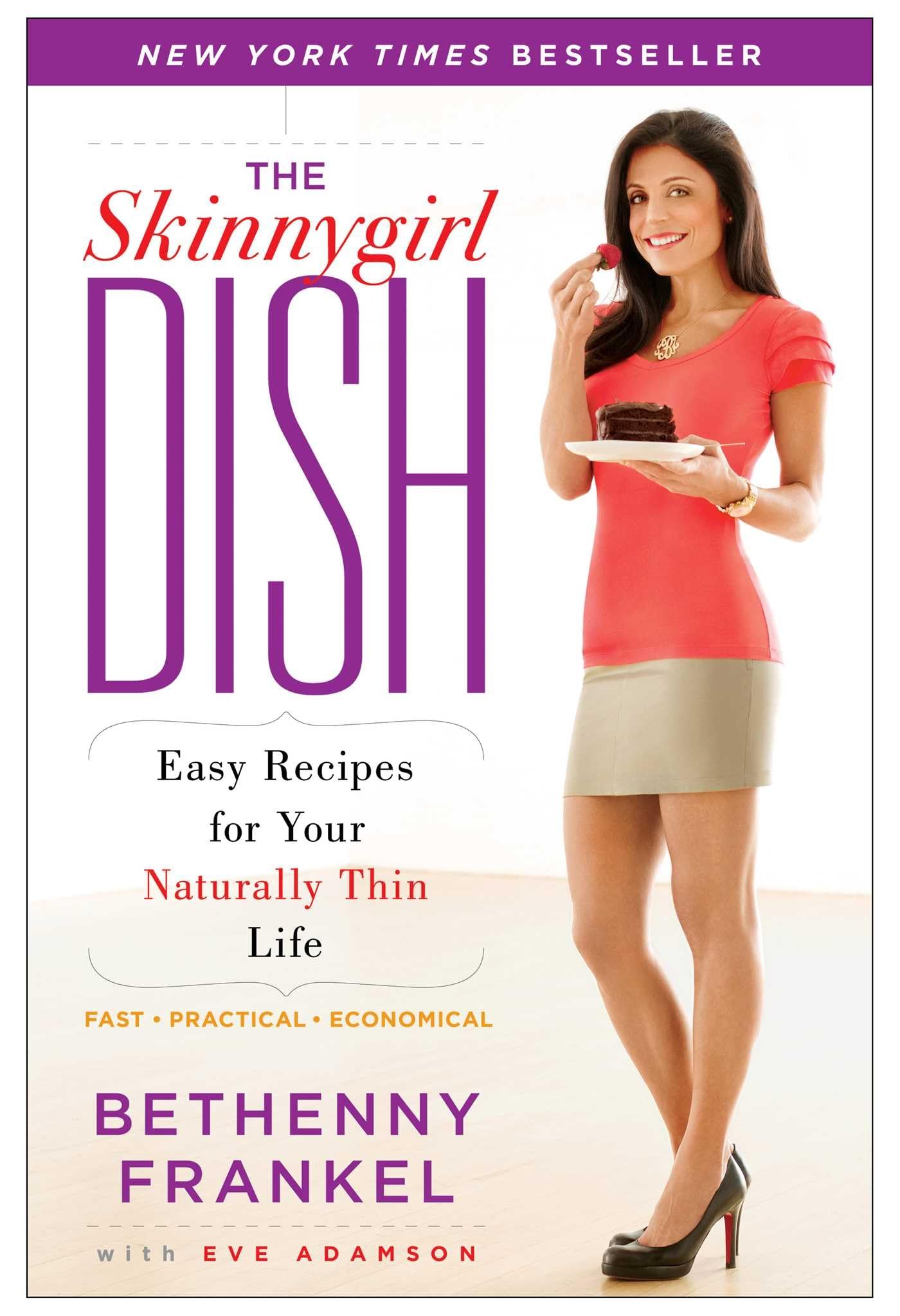 The Skinnygirl Dish: Easy Recipes for Your Naturally Thin Life Leisure, Home & Garden