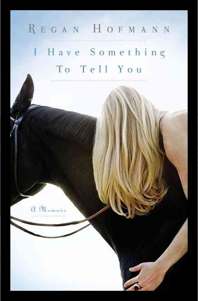 I Have Something to Tell You: A Memoir Medicine