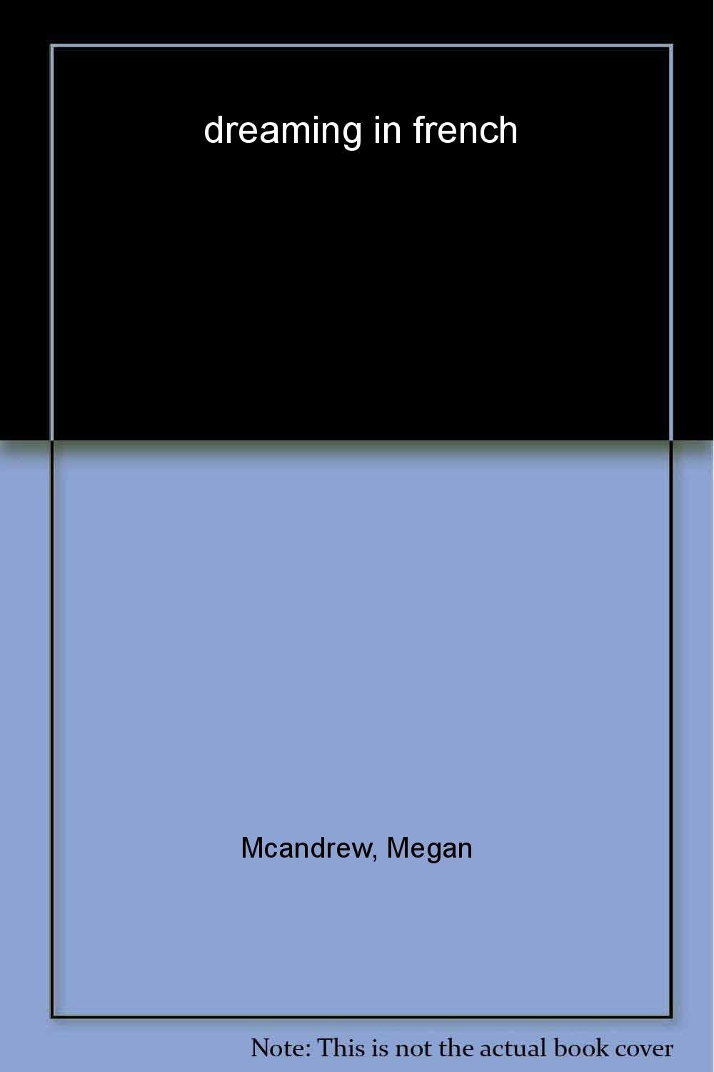 Dreaming in French: A Novel Contemporary literature