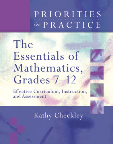 The Essentials of Mathematics, Grades 7-12: Effective Curriculum, Instruction, and Assessment (Priorities in Practice) Education & Training