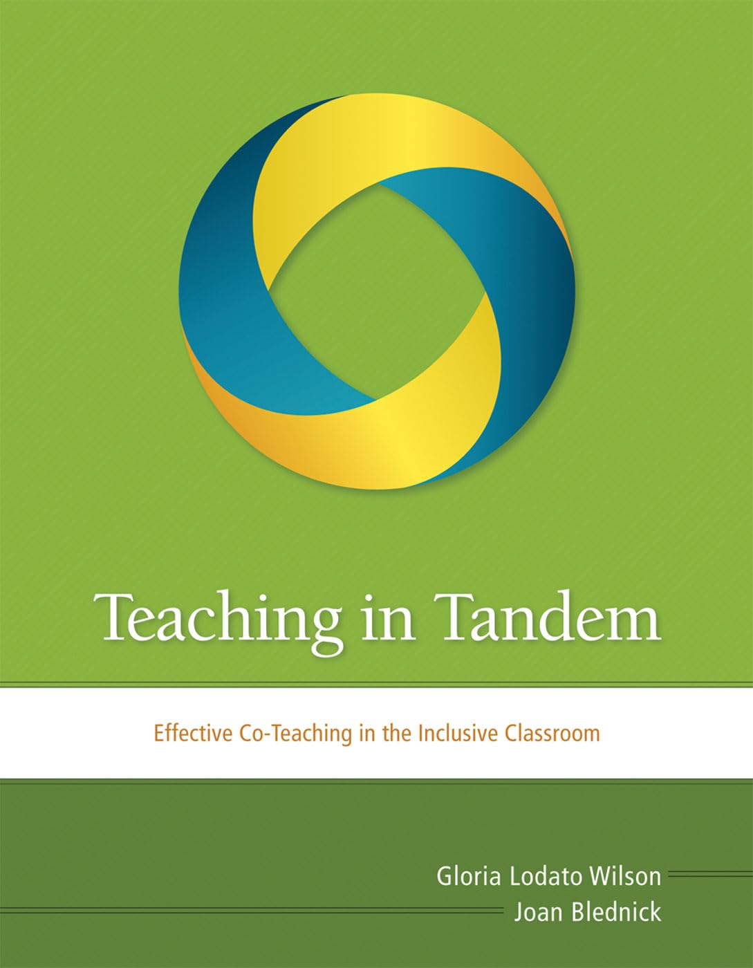 Teaching in Tandem: Effective Co-Teaching in the Inclusive Classroom General education