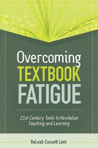 Overcoming Textbook Fatigue: 21st Century Tools to Revitalize Teaching and Learning Business, Finance & Career