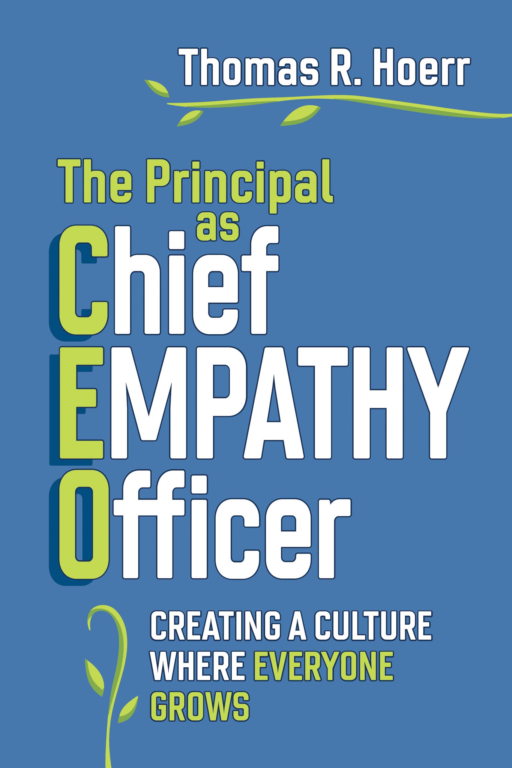 Principal as Chief Empathy Officer: Creating a Culture Where Everyone Grows Education & Training