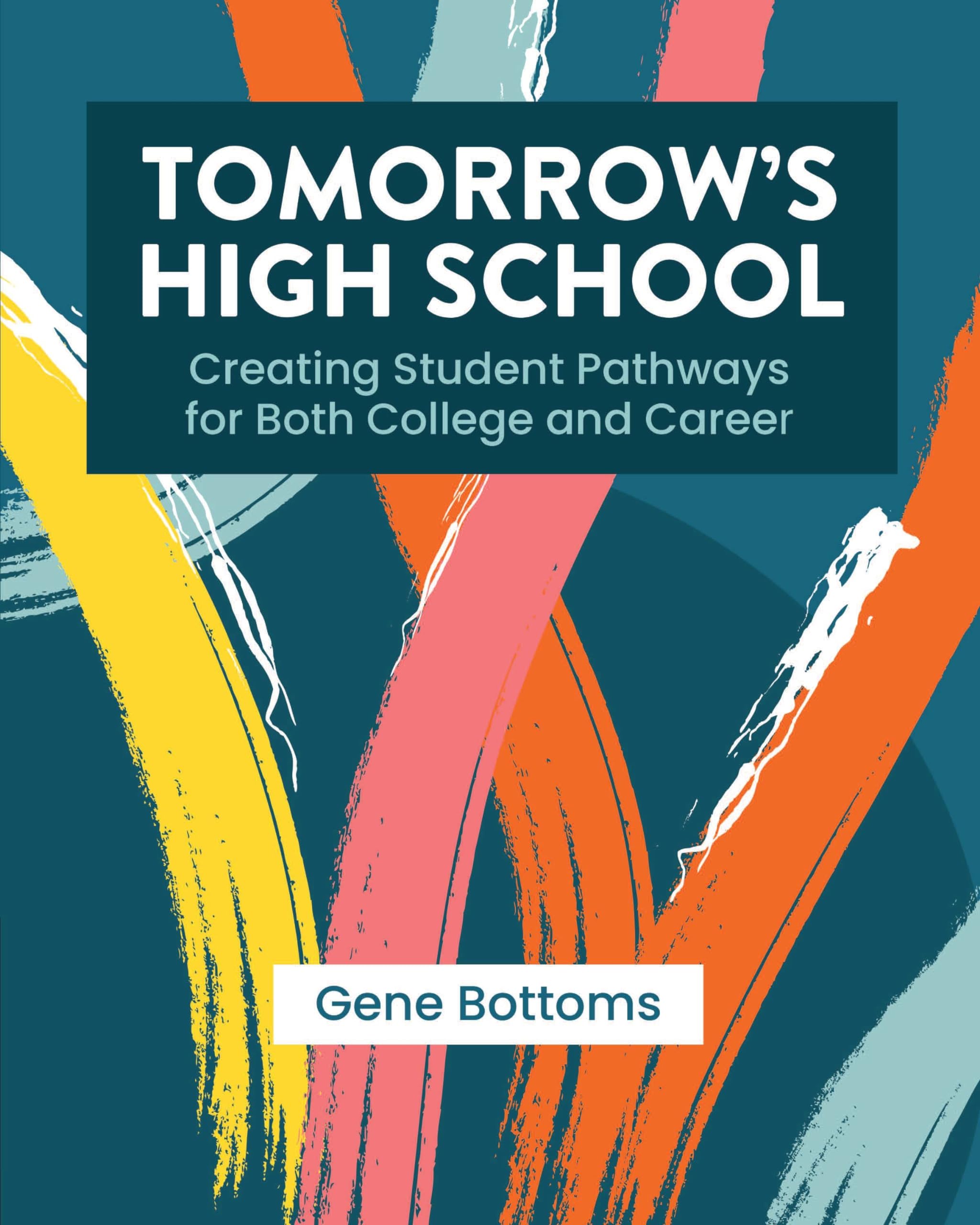Tomorrow's High School: Creating Student Pathways for Both College and Career Business, Finance & Career